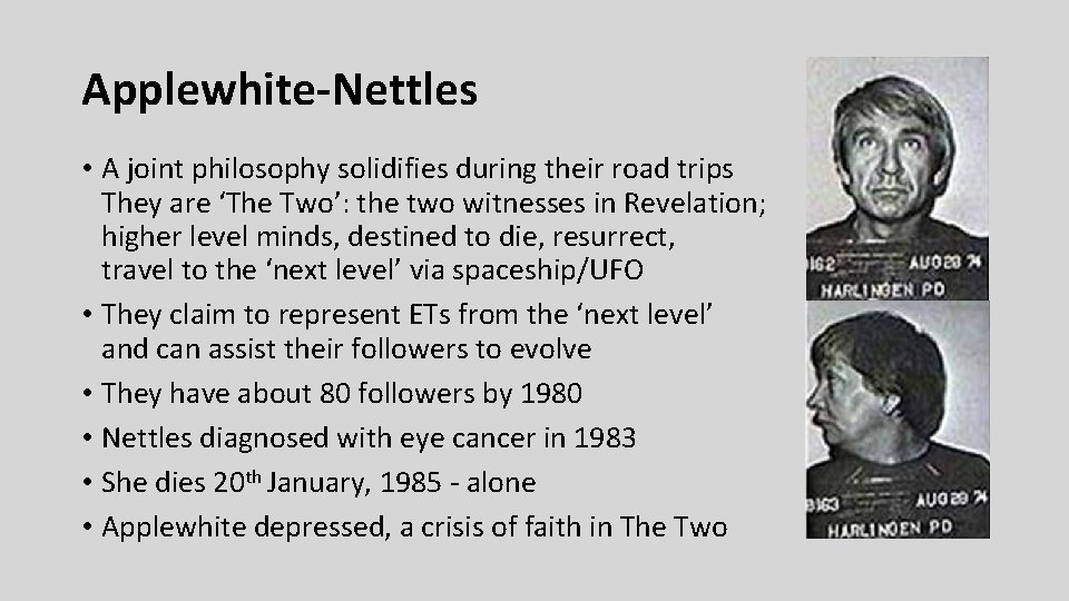 Applewhite-Nettles • A joint philosophy solidifies during their road trips They are ‘The Two’: