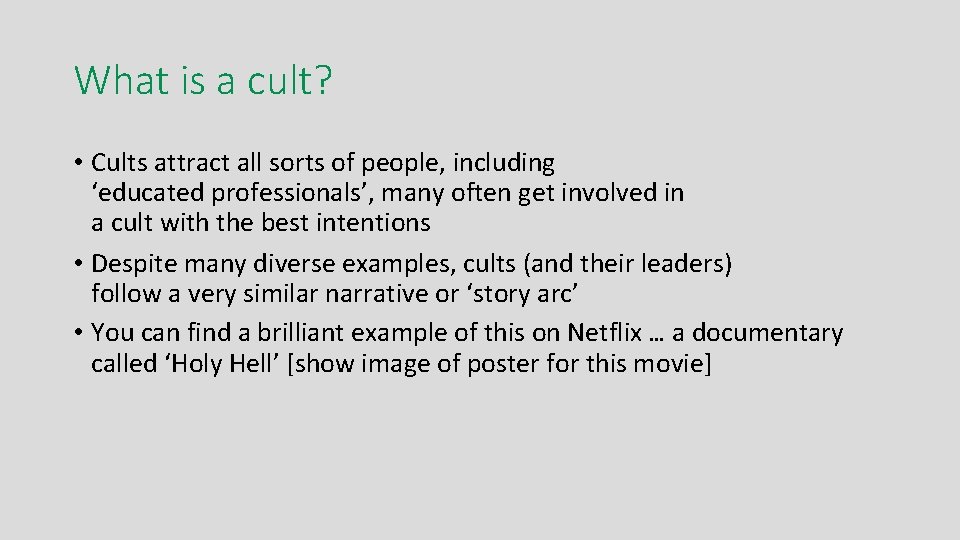 What is a cult? • Cults attract all sorts of people, including ‘educated professionals’,