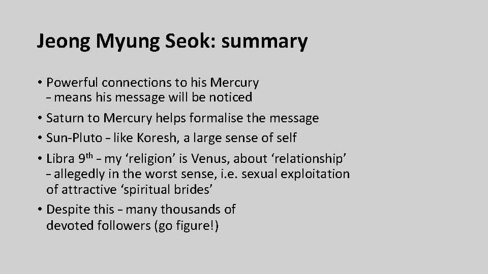 Jeong Myung Seok: summary • Powerful connections to his Mercury – means his message