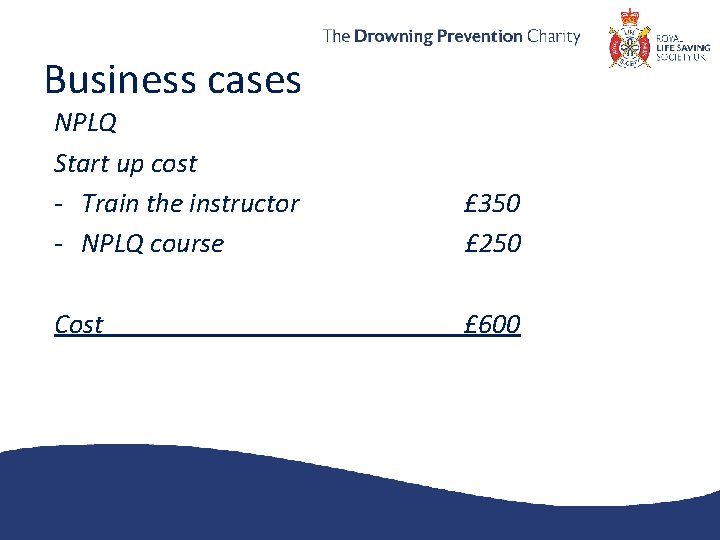 Business cases NPLQ Start up cost - Train the instructor - NPLQ course £