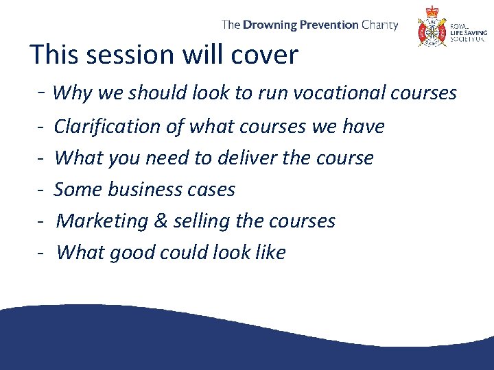 This session will cover - Why we should look to run vocational courses -