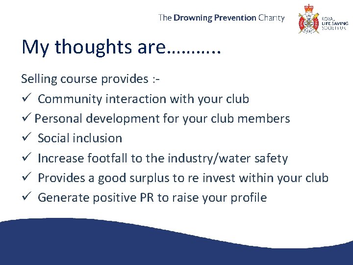 My thoughts are………. . Selling course provides : ü Community interaction with your club