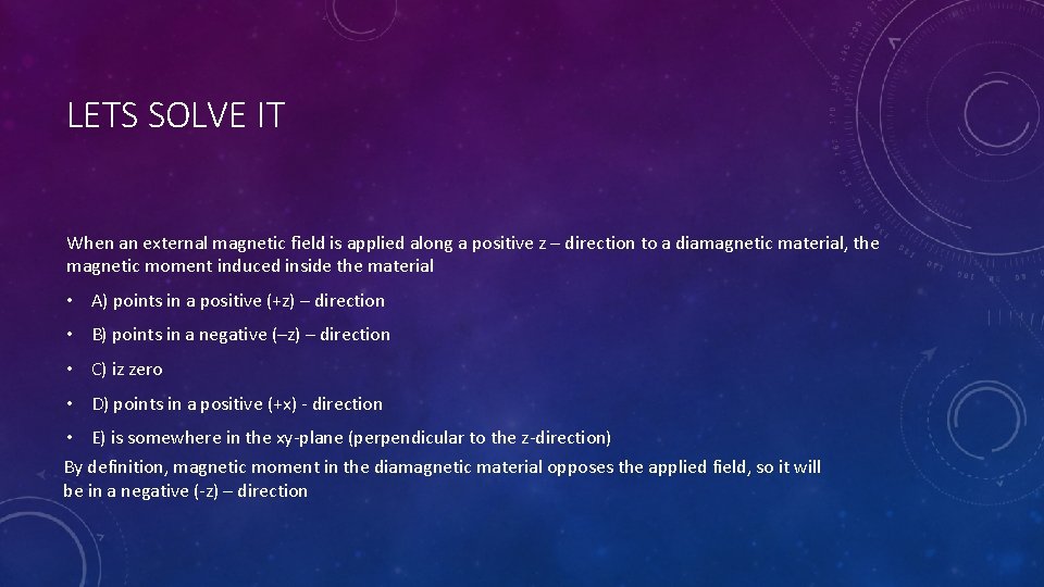 LETS SOLVE IT When an external magnetic field is applied along a positive z