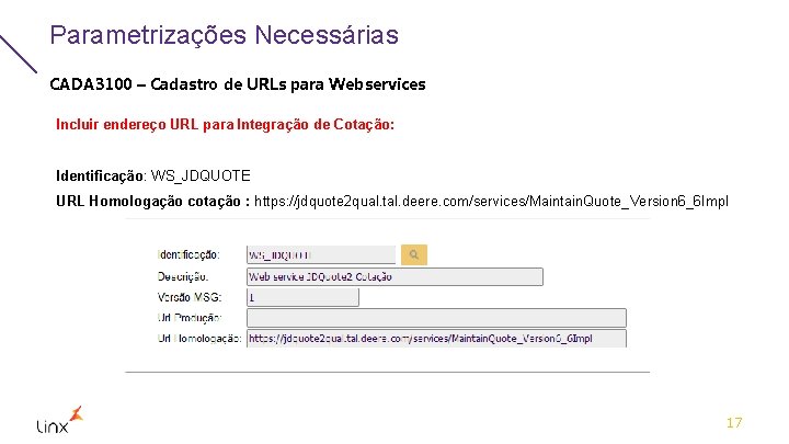 Parametrizações Necessárias CADA 3100 – Cadastro de URLs para Webservices Incluir endereço URL para