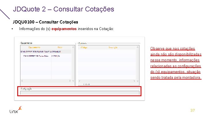 JDQuote 2 – Consultar Cotações JDQU 0100 – Consultar Cotações • Informações do (s)