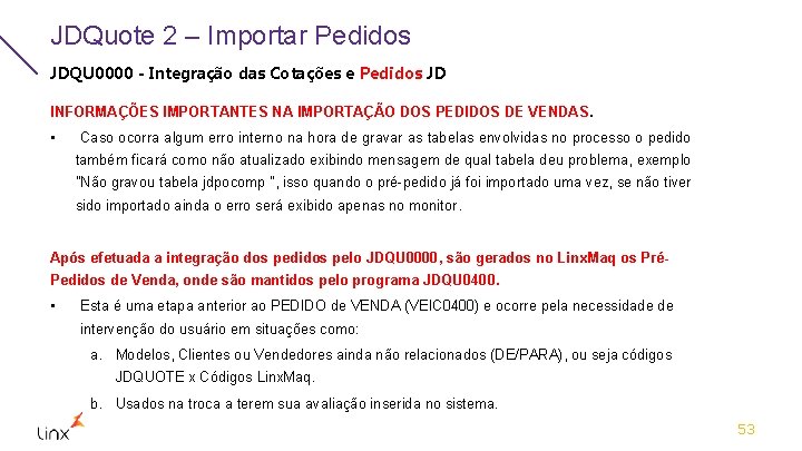 JDQuote 2 – Importar Pedidos JDQU 0000 - Integração das Cotações e Pedidos JD