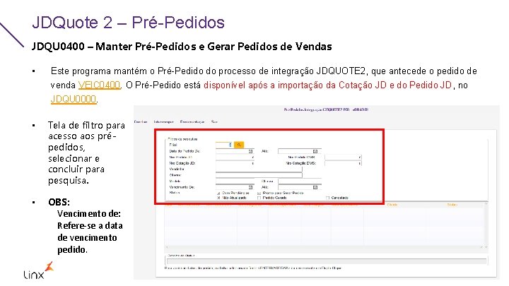 JDQuote 2 – Pré-Pedidos JDQU 0400 – Manter Pré-Pedidos e Gerar Pedidos de Vendas