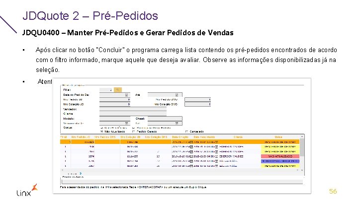 JDQuote 2 – Pré-Pedidos JDQU 0400 – Manter Pré-Pedidos e Gerar Pedidos de Vendas