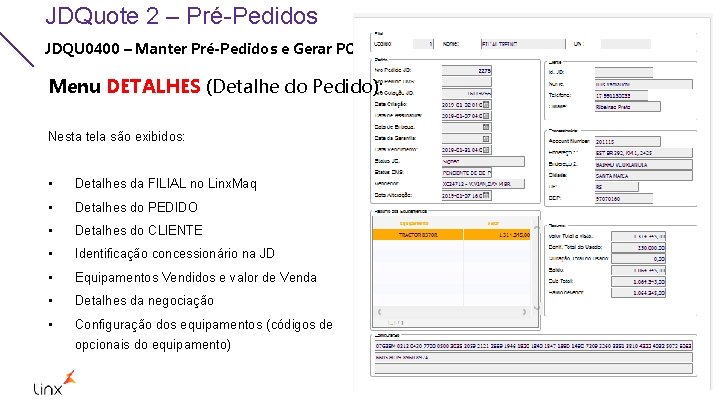 JDQuote 2 – Pré-Pedidos JDQU 0400 – Manter Pré-Pedidos e Gerar PO Menu DETALHES