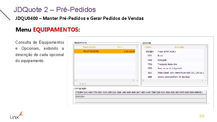 JDQuote 2 – Pré-Pedidos JDQU 0400 – Manter Pré-Pedidos e Gerar Pedidos de Vendas