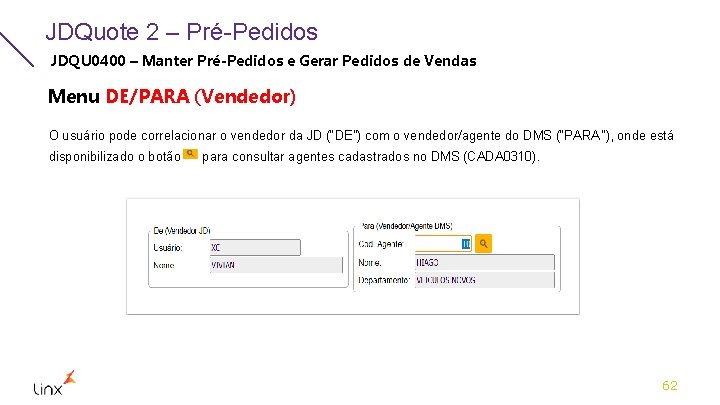 JDQuote 2 – Pré-Pedidos JDQU 0400 – Manter Pré-Pedidos e Gerar Pedidos de Vendas