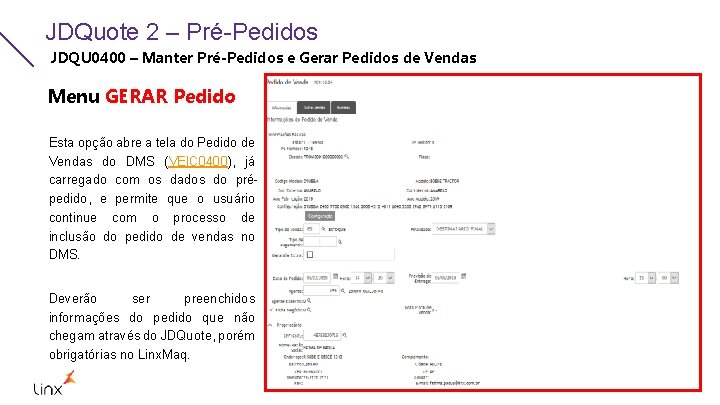 JDQuote 2 – Pré-Pedidos JDQU 0400 – Manter Pré-Pedidos e Gerar Pedidos de Vendas