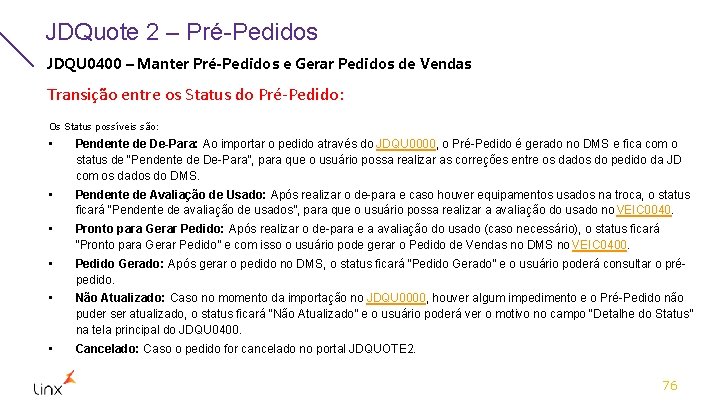 JDQuote 2 – Pré-Pedidos JDQU 0400 – Manter Pré-Pedidos e Gerar Pedidos de Vendas