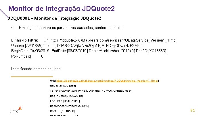 Monitor de integração JDQuote 2 JDQU 0001 – Monitor de integração JDQuote 2 •