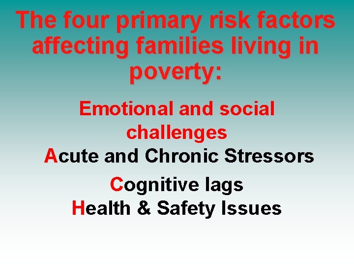 The four primary risk factors affecting families living in poverty: Emotional and social challenges