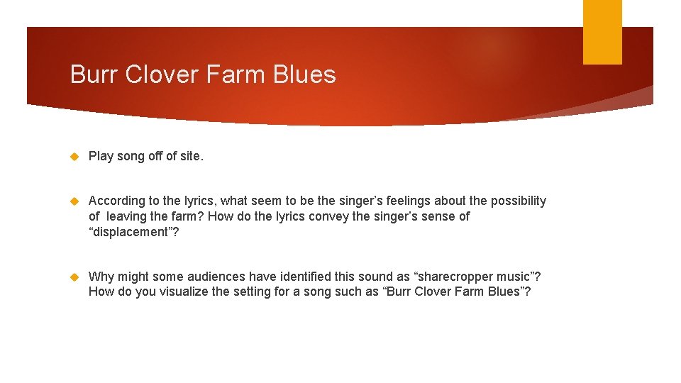 Burr Clover Farm Blues Play song off of site. According to the lyrics, what