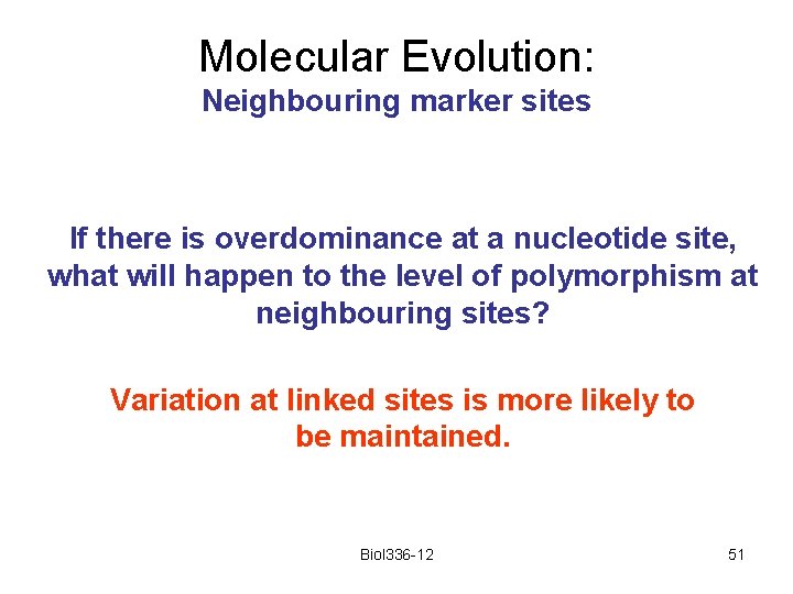 Molecular Evolution: Neighbouring marker sites If there is overdominance at a nucleotide site, what