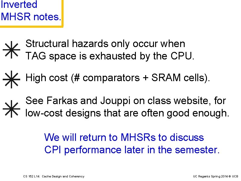 Inverted MHSR notes. Structural hazards only occur when TAG space is exhausted by the