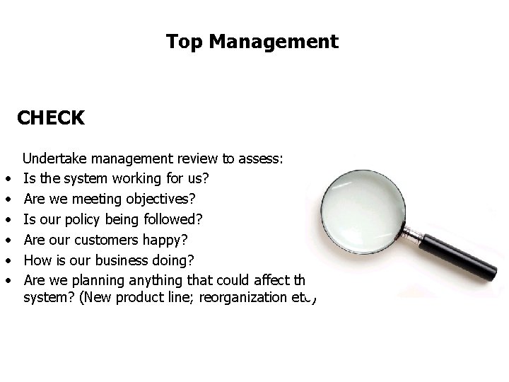 FICCI CE Top Management CHECK • • • Undertake management review to assess: Is