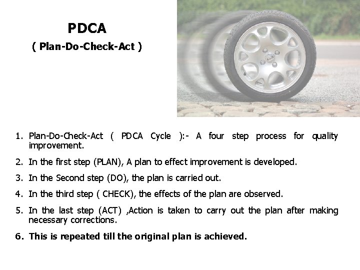 FICCI CE PDCA ( Plan-Do-Check-Act ) 1. Plan-Do-Check-Act ( PDCA Cycle ): - A