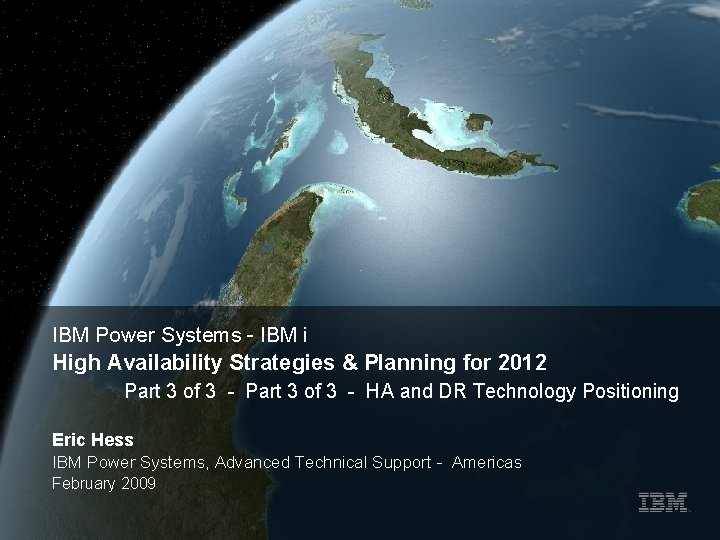 IBM Power Systems - IBM i High Availability Strategies & Planning for 2012 Part