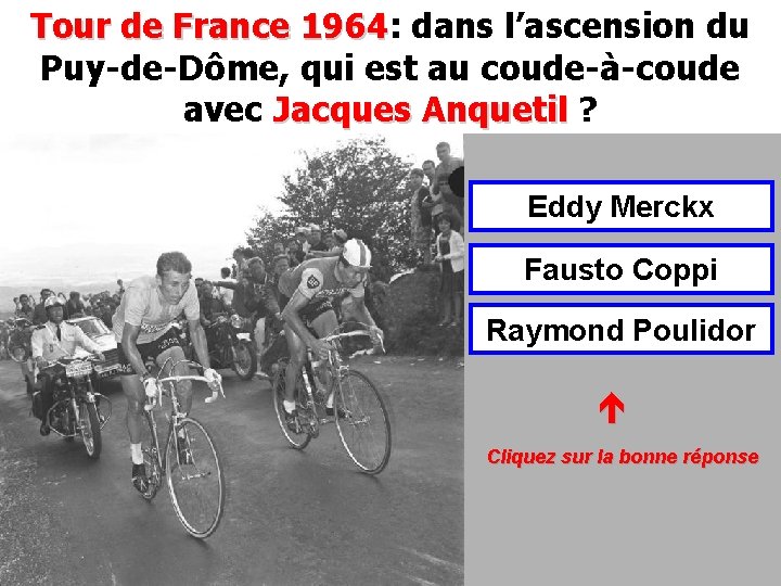 Tour de France 1964: dans l’ascension du Tour de France 1964 Puy-de-Dôme, qui est