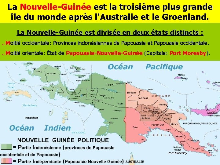 La Nouvelle-Guinée est la troisième plus grande Nouvelle-Guinée île du monde après l'Australie et