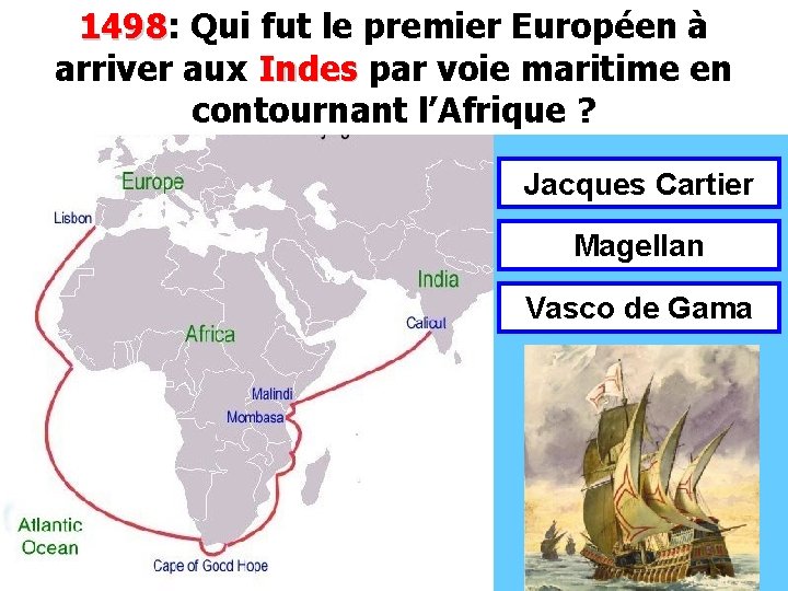 1498: Qui fut le premier Européen à 1498 arriver aux Indes par voie maritime