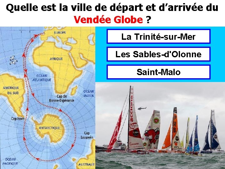 Quelle est la ville de départ et d’arrivée du Vendée Globe ? Vendée Globe