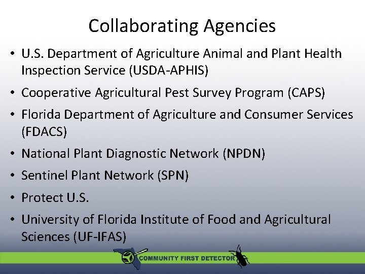 Collaborating Agencies • U. S. Department of Agriculture Animal and Plant Health Inspection Service