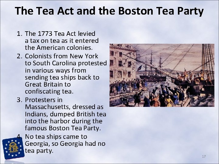 The Tea Act and the Boston Tea Party 1. The 1773 Tea Act levied The Tea Act and the Boston Tea Party 1. The 1773 Tea Act levied