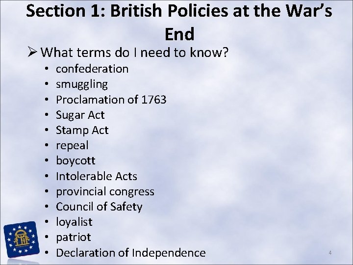 Section 1: British Policies at the War’s End Ø What terms do I need Section 1: British Policies at the War’s End Ø What terms do I need
