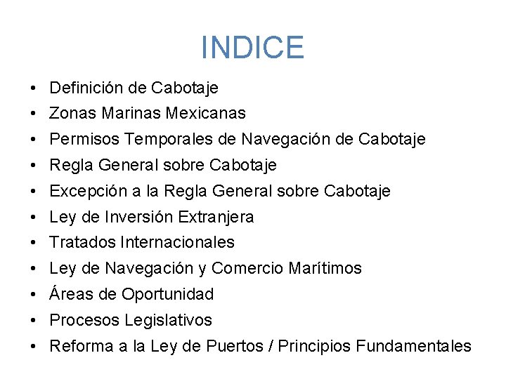 INDICE • Definición de Cabotaje • Zonas Marinas Mexicanas • Permisos Temporales de Navegación