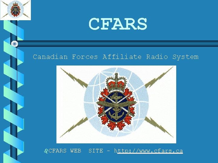 CFARS Canadian Forces Affiliate Radio System CFARS WEB SITE - http: //www. cfars. ca