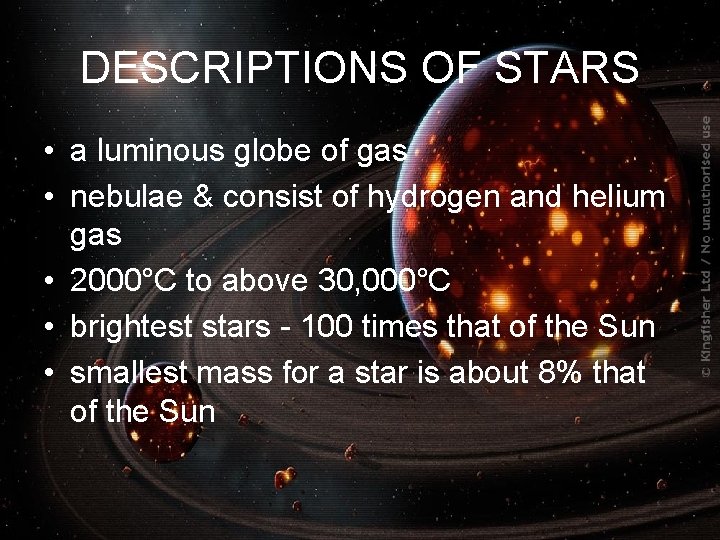 DESCRIPTIONS OF STARS • a luminous globe of gas • nebulae & consist of
