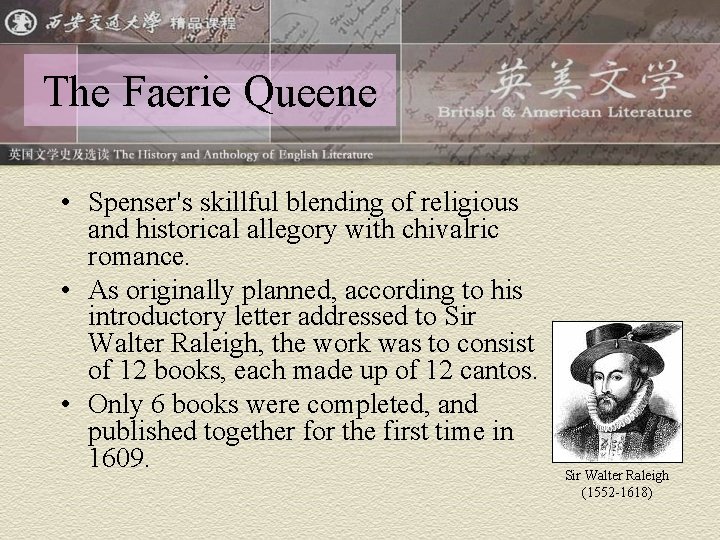 The Faerie Queene • Spenser's skillful blending of religious and historical allegory with chivalric