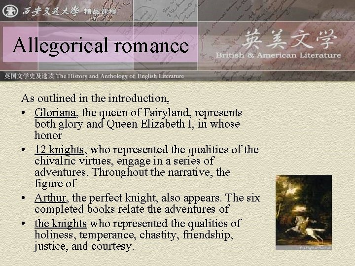 Allegorical romance As outlined in the introduction, • Gloriana, the queen of Fairyland, represents