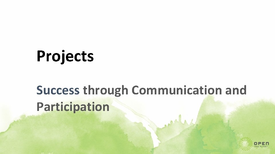 Projects Success through Communication and Participation 