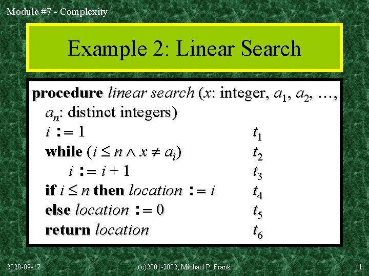 Module #7 - Complexity Example 2: Linear Search procedure linear search (x: integer, a