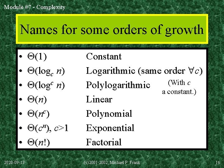 Module #7 - Complexity Names for some orders of growth • • 2020 -09