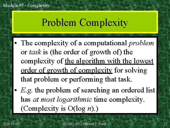 Module #7 - Complexity Problem Complexity • The complexity of a computational problem or