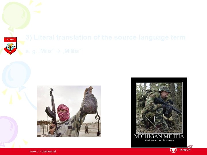 3) Literal translation of the source language term e. g. „Miliz“ „Militia“ 