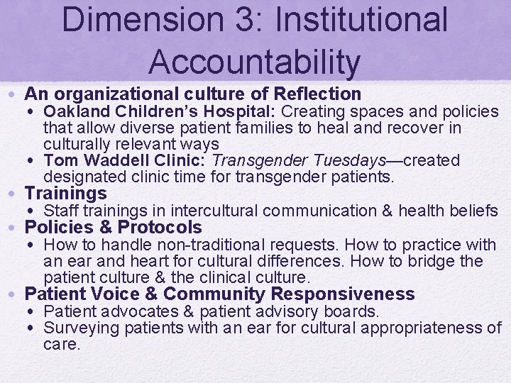 Dimension 3: Institutional Accountability • An organizational culture of Reflection • Oakland Children’s Hospital: