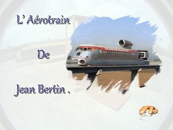 L’ Aérotrain De Jean Bertin. 