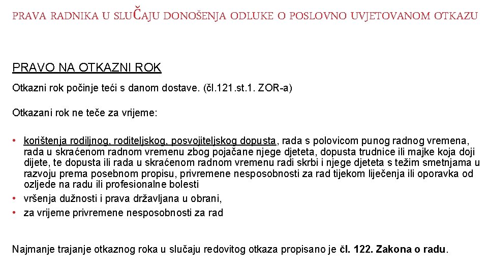 PRAVA RADNIKA U SLUČAJU DONOŠENJA ODLUKE O POSLOVNO UVJETOVANOM OTKAZU PRAVO NA OTKAZNI ROK