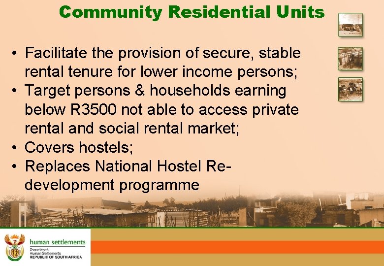 Community Residential Units • Facilitate the provision of secure, stable rental tenure for lower