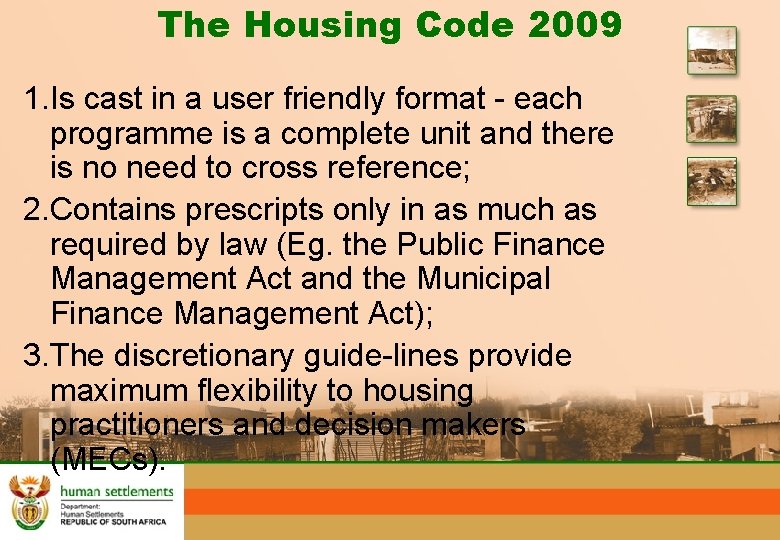 The Housing Code 2009 1. Is cast in a user friendly format - each