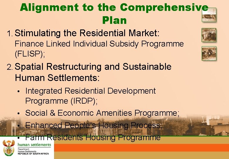 Alignment to the Comprehensive Plan 1. Stimulating the Residential Market: Finance Linked Individual Subsidy