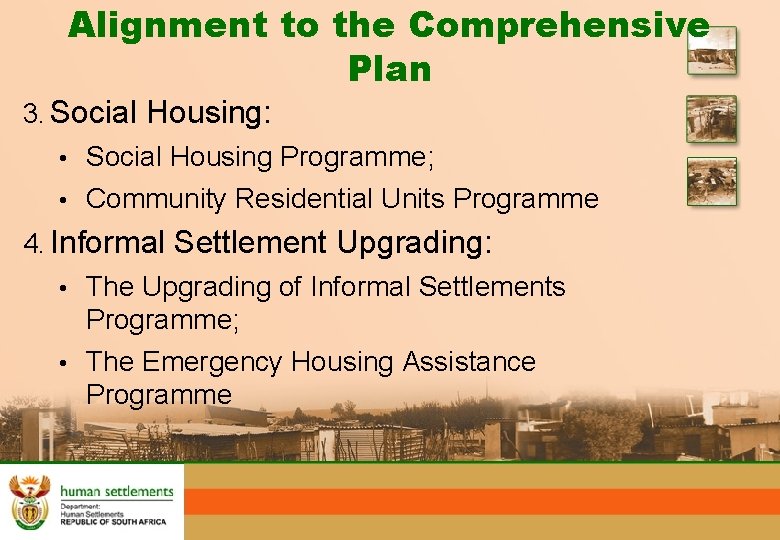 Alignment to the Comprehensive Plan 3. Social Housing: • Social Housing Programme; • Community