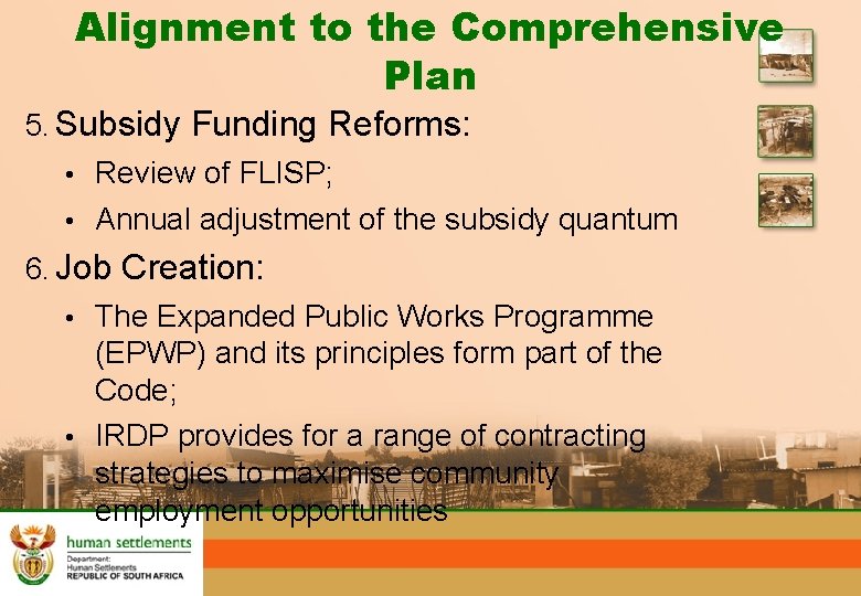 Alignment to the Comprehensive Plan 5. Subsidy Funding Reforms: • Review of FLISP; •